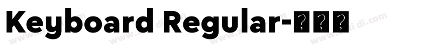 Keyboard Regular字体转换